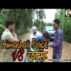 Himachali Police V/s Choru - Pahadi Vines