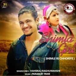 Shimla Girl - Shimle Ri Chhoriye  Hansraj Raghuwanshi
