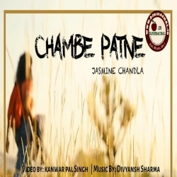 Chambe Patne (Himachali Folk Song) - Jasmine Chandla