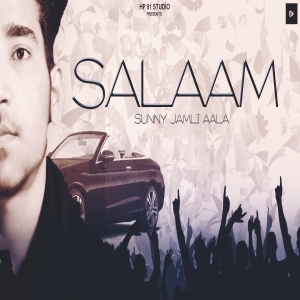 Salaam (Latest Punjabi Song 2019) -  Sunny Jamli Aala 