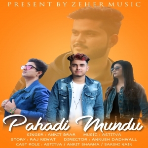 Pahadi Mundu (New Himachali Song 2019) - Ankit Brar