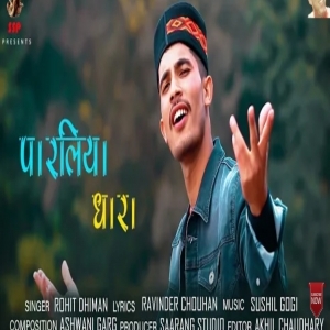 Paarliya Dhara (New Himachali song) By Rohit Dhiman