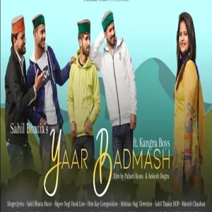 Yaar Badmash (New Himachali Song 2020) - Sahil Bhatia Ft. Kangra Boys 