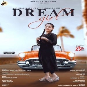 Dream Girl - (New Punjabi Song 2020) - Aanchal Kaur Feat. Gurjant Janti