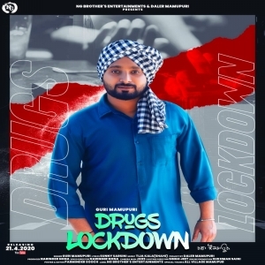 Drugs Lockdown - Guri Mamupuri Feat. Sukhman Saini