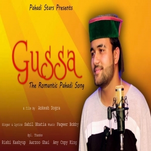 Gussa (The Romantic Pahadi song) Sahil Bhatia - Faqeer Bobby 