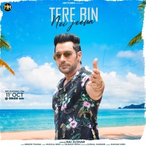 Tere Bin Nai Jeena (New Punjabi Song 2020) - Rai Jujhar