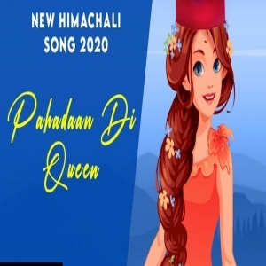 Pahadaan Di Queen (New Himachali Song 2020) - Lvy Anshu