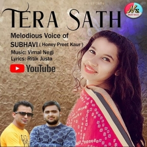 Tera Sath (Melodies Voice of Subhavi) - Honey Preet Kaur