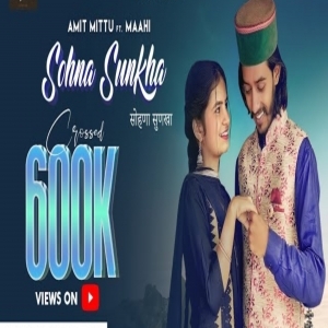 Sohna Sunkha (New Himachali Song 2020) - Amit Mittu Ft Maahi