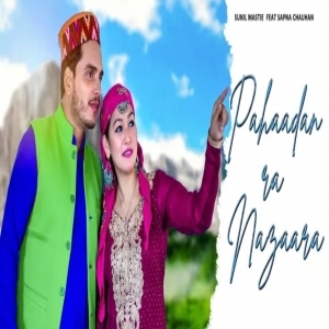 Pahadaan Ra Nazaara (New Himachali Song 2021) - Sunil Mastie ft Sapna Chauhan