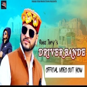 Driver Bande (New Himachali Gaddiyali Dj Song 2021) - Raaz Jary