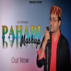 Pahadi Mashup (Latest Himachali Song 2021) - Sahil Bhatia - FaQeer - Pahadi Stars