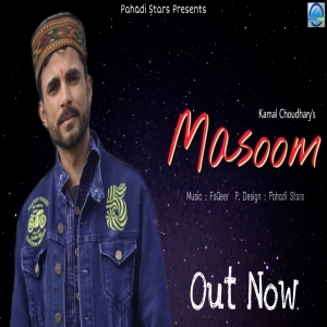 Masoom (New Hindi Song 2021) - Kamal Choudhary - Faqeer - Pahadi Stars