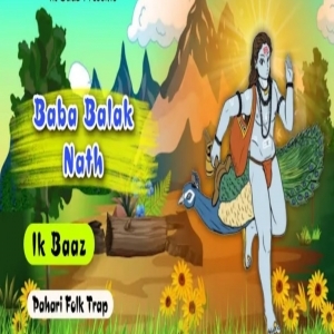 Baba Balak Nath (Pahari Bhajan Trap Remix)  by ik baaz - Karnail Rana