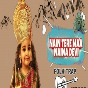Nain Tere Maa (Pahari Bhajan) Trap Remix Hansraj Raghuwanshi - Ik Baaz
