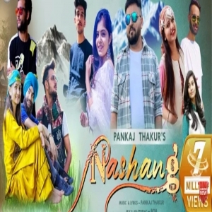 Nashang  (Latest Himachali Non Stop Pahari Song 2023) - Pankaj Thakur - Music HunterZ