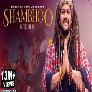 Shambhoo Ik Tu Hi Tu   (Bhole Baba Song 2023) - Hansraj Raghuwanshi 
