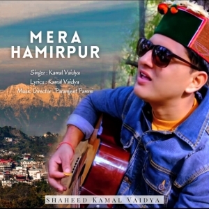 Mera Hamirpur (Latest Himachali Song 2023) - Kamal Vaidya